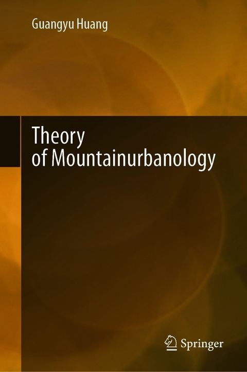 Theory of Mountainurbanology -  Guangyu Huang