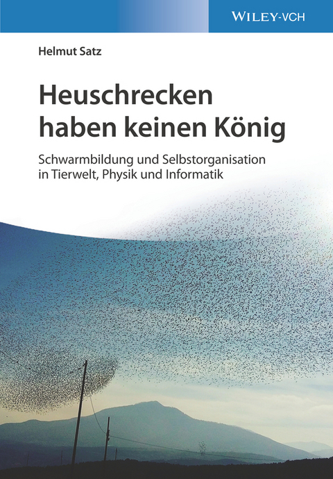 Heuschrecken haben keinen König - Helmut Satz