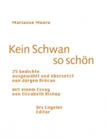 Kein Schwan so schön - Marianne Moore