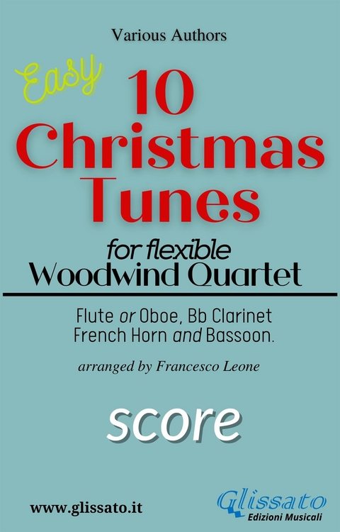 10 Christmas Tunes - Flex Woodwind Quartet (score) - Adolphe Adam, Traditional Christmas Carol, Lewis H. Redner, John Henry Hopkins Jr., Benjamin Russell Hanby