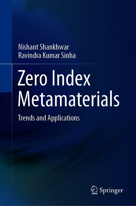 Zero Index Metamaterials - Nishant Shankhwar, Ravindra Kumar Sinha