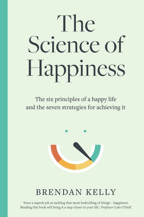 The Science of Happiness - Brendan Kelly