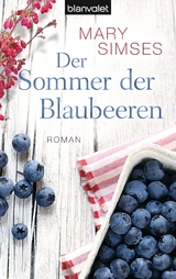 Der Sommer der Blaubeeren - Mary Simses