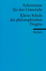 Kleine Schule des philosophischen Fragens