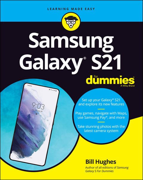 Samsung Galaxy S21 For Dummies - Bill Hughes