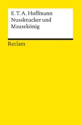 Nussknacker und Mausekönig - Hoffmann, E. T. A.