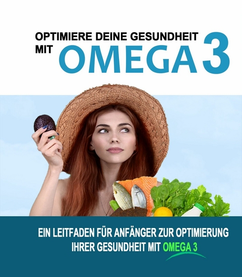 Optimiere deine Gesundheit mit Omega 3 -  Michael Conzen