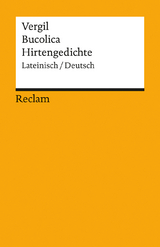 Bucolica /Hirtengedichte -  Vergil