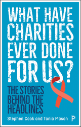 What Have Charities Ever Done for Us? - Stephen Cook, Tania Mason