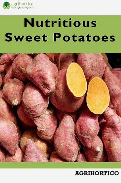 Nutritious Sweet Potatoes - Agrihortico Cpl