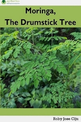 Moringa, the Drumstick Tree - Roby Jose Ciju