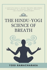 The Hindu-Yogi Science of Breath - Yogi Ramacharaka