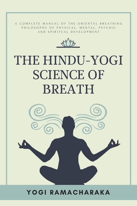 The Hindu-Yogi Science of Breath - Yogi Ramacharaka