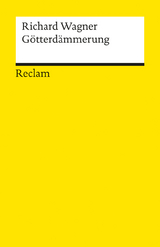 Der Ring des Nibelungen. Dritter Tag: Götterdämmerung. Ein Bühnenfestspiel für drei Tage und einen Vorabend. Textbuch mit Varianten der Partitur - Richard Wagner