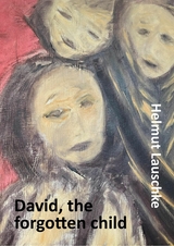 David, the forgotten child - Helmut Lauschke