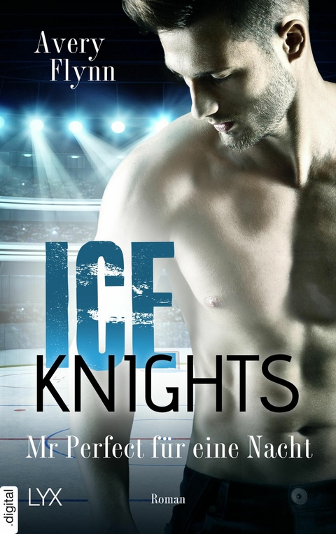 Ice Knights - Mr Perfect für eine Nacht -  Avery Flynn