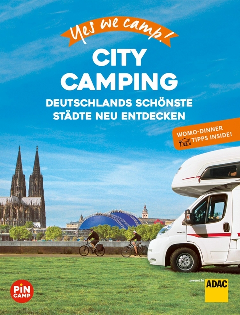 Yes we camp! City Camping - Katja Hein, Ralf Johnen, Andrea Lammert, Gerhard von Kapff