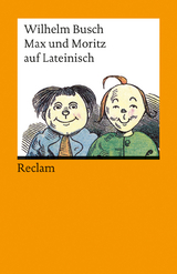 Max und Moritz auf Lateinisch - Wilhelm Busch