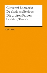 De claris mulieribus /Die grossen Frauen - Giovanni Boccaccio