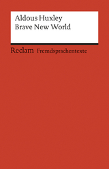 Brave New World. Englischer Text mit deutschen Worterklärungen. B2–C1 (GER) - Aldous Huxley