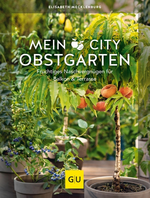 Mein City-Obstgarten -  Elisabeth Mecklenburg