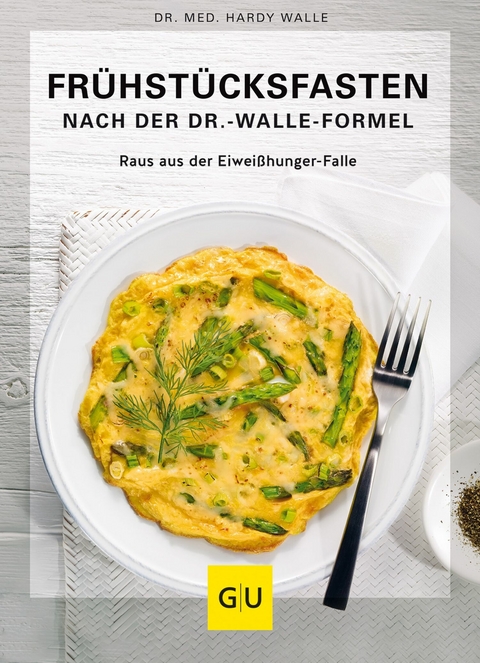 Frühstücksfasten mit der Dr. Walle Formel - Dr. Hardy Walle