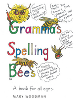 Gramma's Spelling Bees -  Mary Woodman