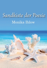 Sandkiste der Poesie - Monika Ihlow