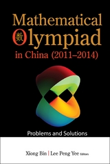 Mathematical Olympiad In China (2011-2014): Problems And Solutions - 