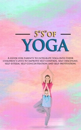 5 &quote;S&quote; of Yoga book for Children