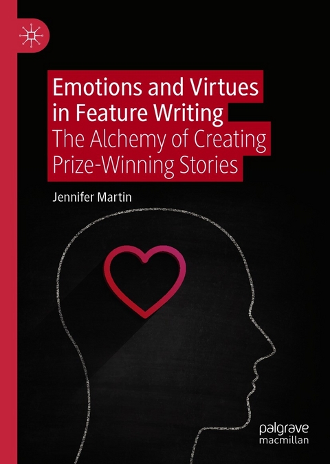 Emotions and Virtues in Feature Writing - Jennifer Martin