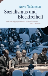 Sozialismus und Blockfreiheit - Arno Trültzsch