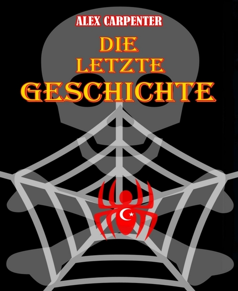 Die letzte Geschichte - Alex Carpenter