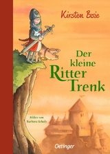 Der kleine Ritter Trenk - Kirsten Boie