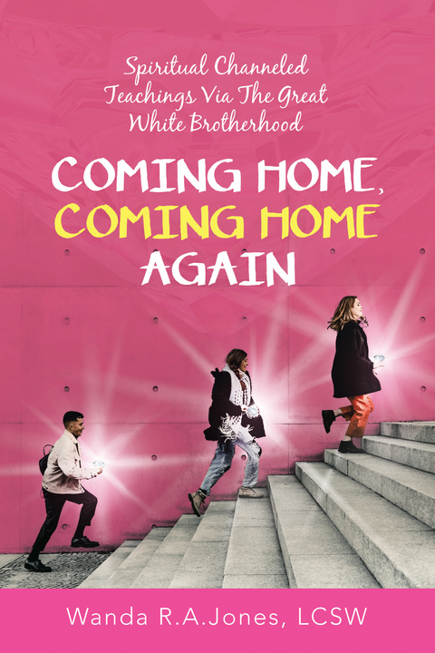 Coming Home, Coming Home Again -  Wanda R.A. Jones LCSW