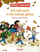 Ich will auch in die Schule gehen - Astrid Lindgren