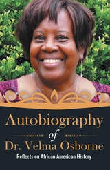 Autobiography of Dr. Velma Osborne -  Velma Osborne