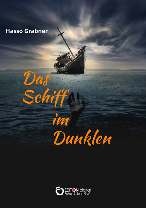 Das Schiff im Dunkeln - Hasso Grabner