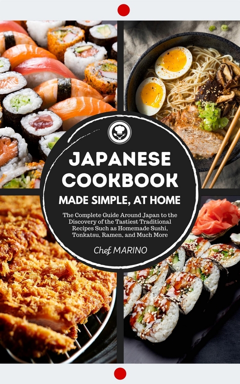 Japanese Cookbook - Made Simple, at Home - Chef Marino