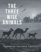 The Three Wise Animals - Yehudith Freeman Tucker