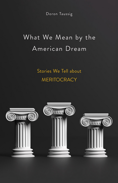 What We Mean by the American Dream - Doron Taussig