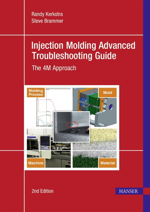 Injection Molding Advanced Troubleshooting Guide - Randy Kerkstra, Steve Brammer