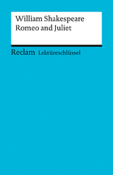 Lektüreschlüssel zu William Shakespeare: Romeo and Juliet - Kathleen Ellenrieder