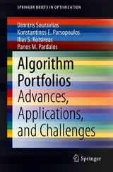 Algorithm Portfolios -  Dimitris Souravlias,  Konstantinos E. Parsopoulos,  Ilias S. Kotsireas,  Panos M. Pardalos