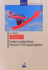 Realschulabschluss Deutsch Prüfungsaufgaben - Uta Ratzer