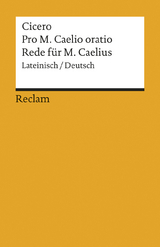 Pro M. Caelio oratio / Rede für M. Caelius -  Cicero