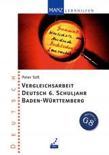 Vergleichsarbeit Deutsch - 6. Schuljahr Baden-Württemberg - Peter Süss