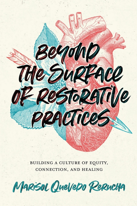 Beyond the Surface of Restorative Practices -  Marisol Quevedo Rerucha