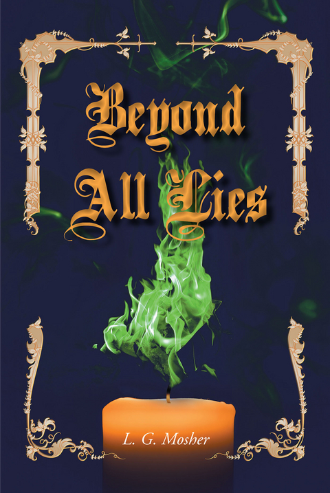 Beyond All Lies - L. G. Mosher