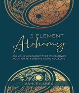 5 Element Alchemy -  Ashley Abbs